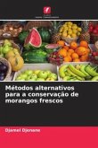 Métodos alternativos para a conservação de morangos frescos