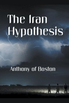 The Iran Hypothesis - Boston, Anthony Of