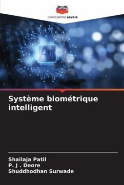 Système biométrique intelligent - Patil, Shailaja;Deore, P. J .;Surwade, Shuddhodhan