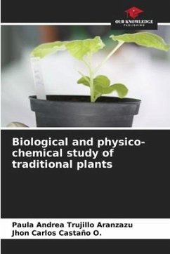 Biological and physico-chemical study of traditional plants - Trujillo Aranzazu, Paula Andrea;Castaño O., Jhon Carlos
