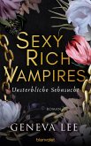 Unsterbliche Sehnsucht / Sexy Rich Vampires Bd.2 (eBook, ePUB)