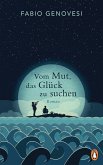 Vom Mut, das Glück zu suchen (eBook, ePUB)