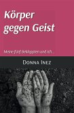 Körper gegen Geist Meine fünf Bekloppten und ich... (eBook, ePUB)