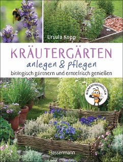 Kräutergärten anlegen und pflegen. Biologisch gärtnern und genießen (eBook, ePUB) - Kopp, Ursula