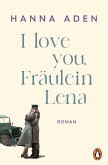 I love you, Fräulein Lena (eBook, ePUB)