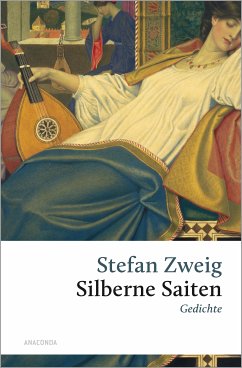 Stefan Zweig, Silberne Saiten. Gedichte (eBook, ePUB) - Zweig, Stefan