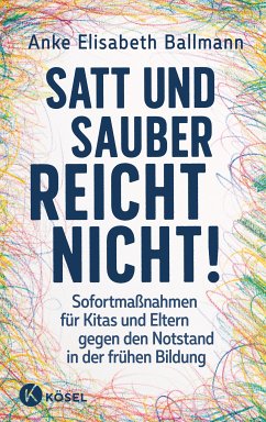 Satt und sauber reicht nicht! (eBook, ePUB) - Ballmann, Anke Elisabeth