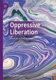 Oppressive Liberation (eBook, PDF)