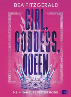 Mein Name ist Persephone / Girl, Goddess, Queen Bd.1 (eBook, ePUB) - Fitzgerald, Bea