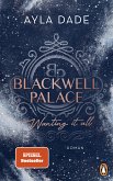 Wanting it all / Blackwell Palace Bd.2 (eBook, ePUB)