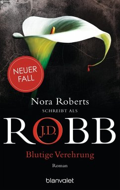Blutige Verehrung / Eve Dallas Bd.46 (eBook, ePUB) - Robb, J. D.