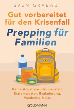 Gut vorbereitet für den Krisenfall - Prepping für Familien (eBook, ePUB) - Grabau, Sven