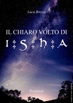 Il Chiaro Volto di Isha (eBook, ePUB) - Brezza, Luca