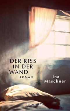 Der Riss in der Wand (eBook, ePUB) - Maschner, Ina