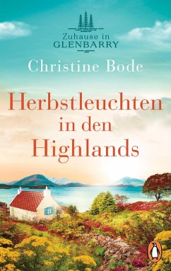 Herbstleuchten in den Highlands / Highland Love Bd.2 (eBook, ePUB) - Bode, Christine