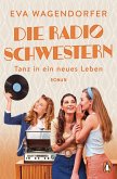 Tanz in ein neues Leben / Die Radioschwestern Bd.3 (eBook, ePUB)