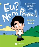 Eu? Nem Pensar (fixed-layout eBook, ePUB)