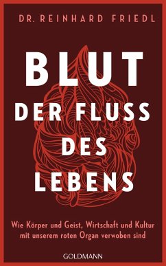 Blut - Der Fluss des Lebens (eBook, ePUB) - Friedl, Reinhard; Seul, Shirley Michaela