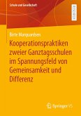 Kooperationspraktiken zweier Ganztagsschulen im Spannungsfeld von Gemeinsamkeit und Differenz (eBook, PDF)