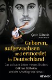 Geboren, aufgewachsen und ermordet in Deutschland (eBook, ePUB)
