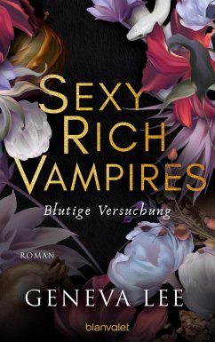 Blutige Versuchung / Sexy Rich Vampires Bd.1 (eBook, ePUB) - Lee, Geneva