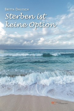 Sterben ist keine Option (eBook, ePUB) - Dalesch, Britta