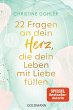 22 Fragen an dein Herz, die dein Leben... - Bild 1