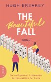 The Beautiful Fall - Die vollkommen irritierende Kettenreaktion der Liebe (eBook, ePUB)