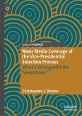 News Media Coverage of the Vice-Presidential Selection Process (eBook, PDF)