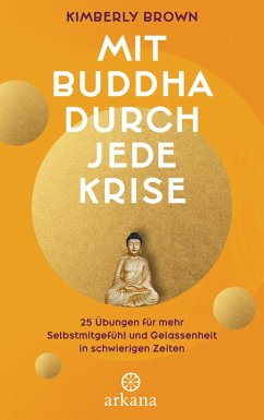 Mit Buddha durch jede Krise (eBook, ePUB) - Brown, Kimberly