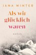 Als wir glücklich waren (eBook, ePUB) - Bild 1