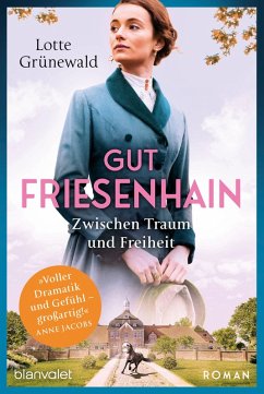 Zwischen Traum und Freiheit / Gut Friesenhain Bd.1 (eBook, ePUB) - Grünewald, Lotte