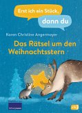 Das Rätsel um den Weihnachtsstern / Erst ich ein Stück, dann du Bd.48 (eBook, ePUB)