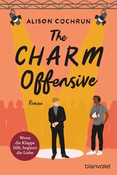 The Charm Offensive - Wenn die Klappe fällt, beginnt die Liebe (eBook, ePUB) - Cochrun, Alison