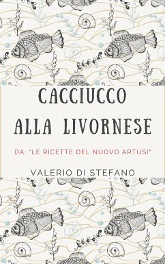 Cacciucco alla livornese (eBook, ePUB) - Di Stefano, Valerio