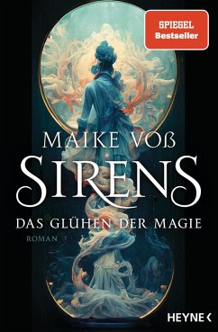 Das Glühen der Magie / Sirens Bd.1 (eBook, ePUB) - Voß, Maike