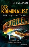 Die Logik des Todes / Der Kriminalist Bd.2 (eBook, ePUB)