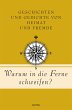 Warum in die Ferne schweifen?... - Bild 1