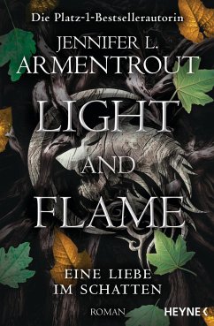 Light and Flame / Eine Liebe im Schatten Bd.2 (eBook, ePUB) - Armentrout, Jennifer L.