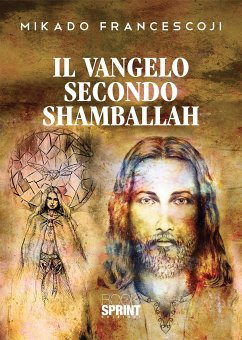 Il Vangelo secondo Shamballah (eBook, PDF) - Mikado, Francescoji