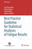 Best Practice Guideline for Statistical Analyses of Fatigue Results (eBook, PDF)