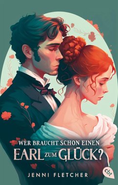 Wer braucht schon einen Earl zum Glück? (eBook, ePUB) - Fletcher, Jenni