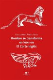 Hombre se transforma en león en El Corte Inglés (eBook, ePUB)