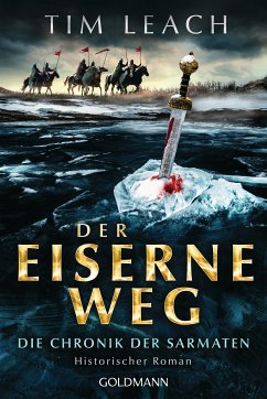 Der eiserne Weg / Die Chronik der Sarmaten Bd.2 (eBook, ePUB) - Leach, Tim