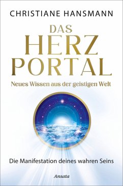 Das Herzportal - Neues Wissen aus der geistigen Welt (eBook, ePUB) - Hansmann, Christiane