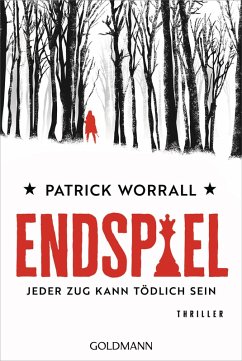Endspiel - Jeder Zug kann tödlich sein (eBook, ePUB) - Worrall, Patrick