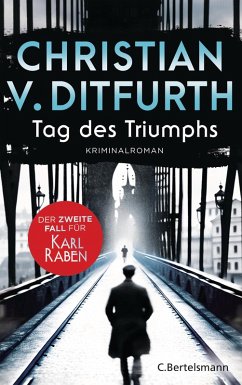 Tag des Triumphs / Karl Raben Bd.2 (eBook, ePUB) - Ditfurth, Christian V.