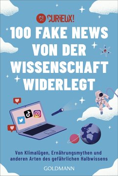 100 Fake News von der Wissenschaft widerlegt (eBook, ePUB) - Curieux!