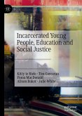 Incarcerated Young People, Education and Social Justice (eBook, PDF)