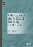 California and the Politics of Disability, 1850–1970 (eBook, PDF)